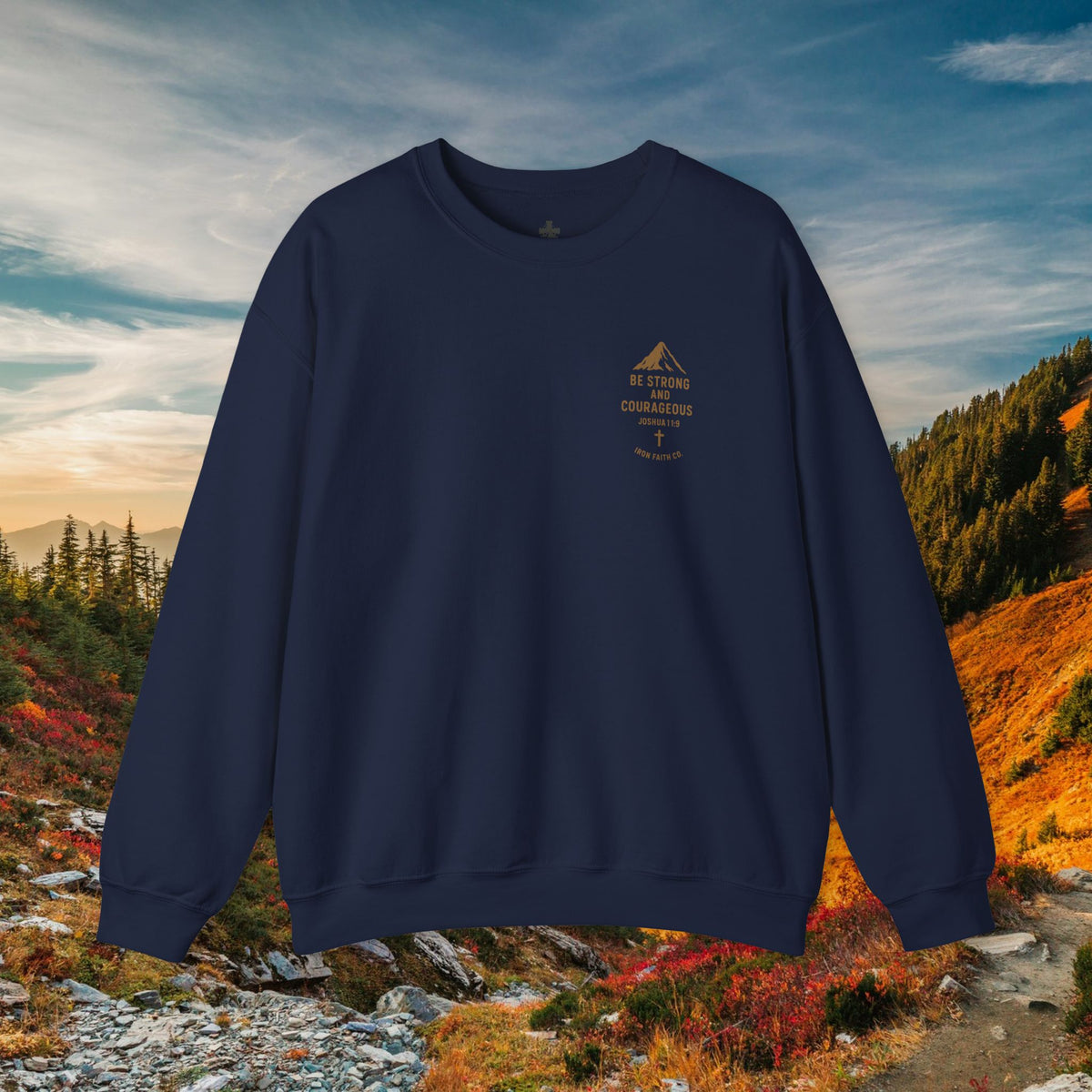 Be strong and courageous Joshua 1:9 - forged by Faith - Iron Faith Co. - Crewneck Sweatshirt - photo 7 of 30