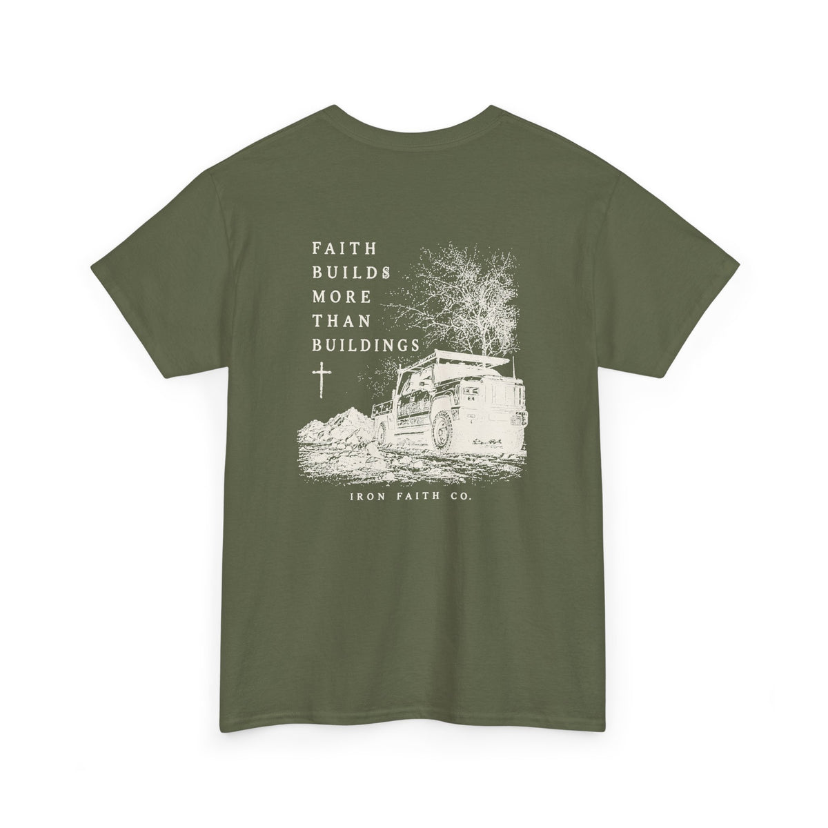 Faith Builds More Than Buildings Tee – Back Print