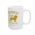 Rejoice! The Lord Has Come Mug