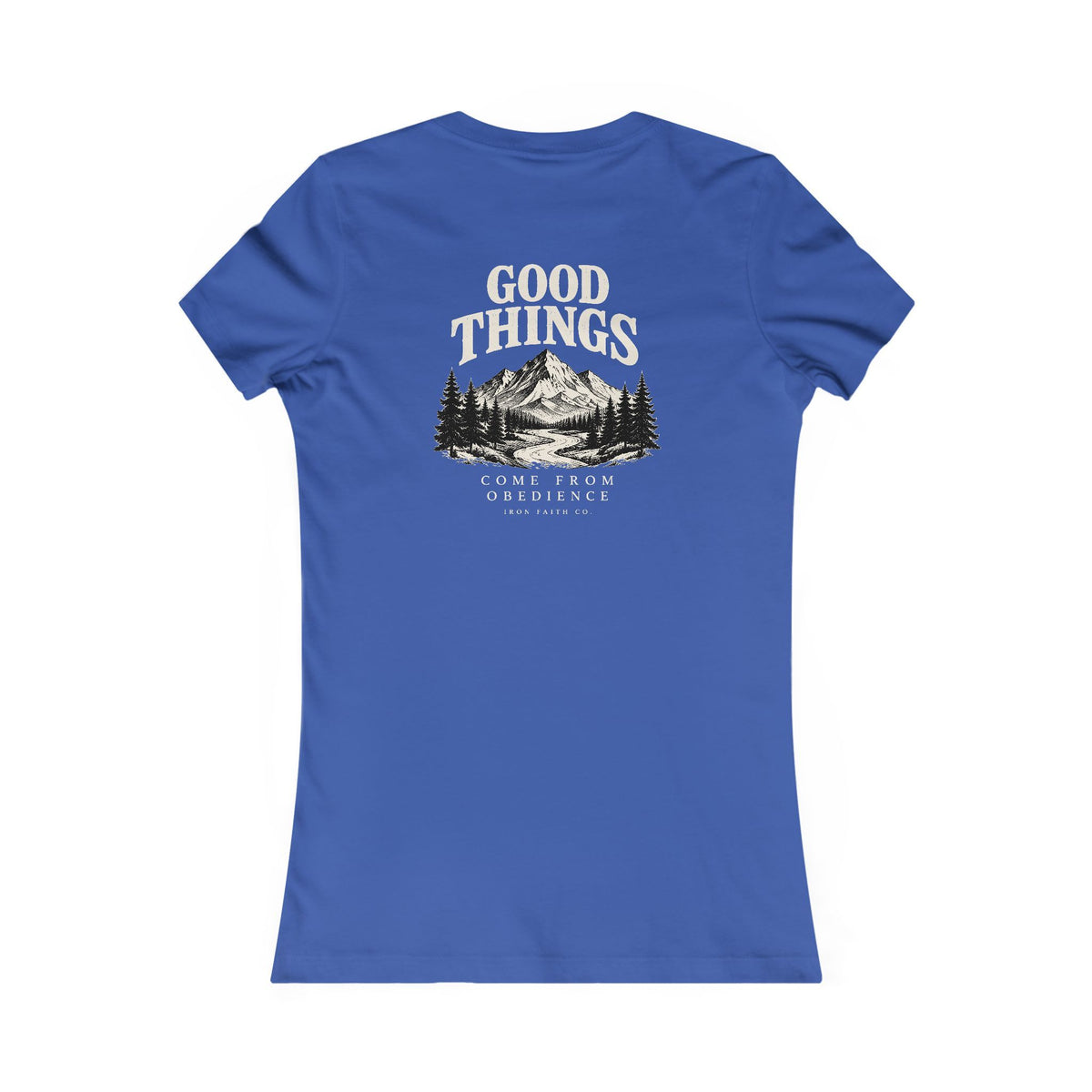 Good Things Come From Obedience Women's Fitted Tee – Back Print