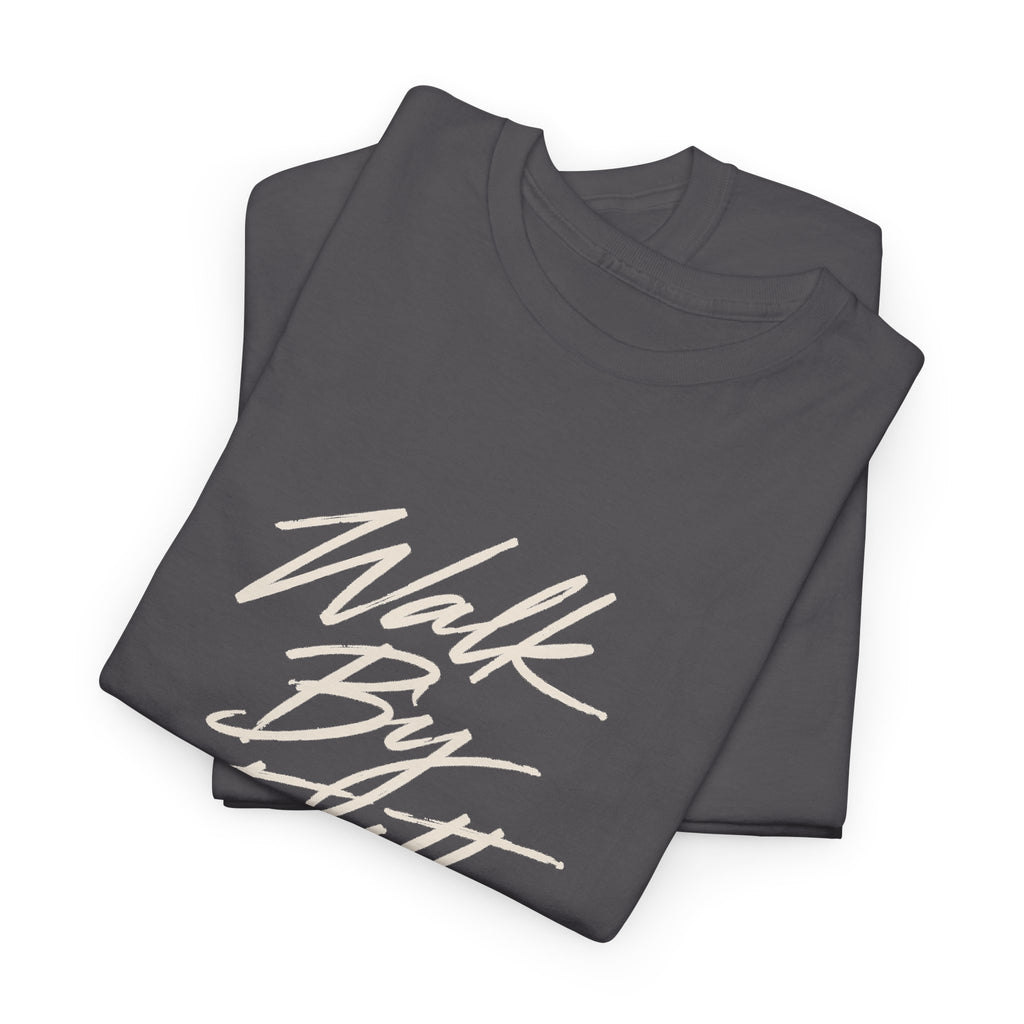Walk By Faith Tee