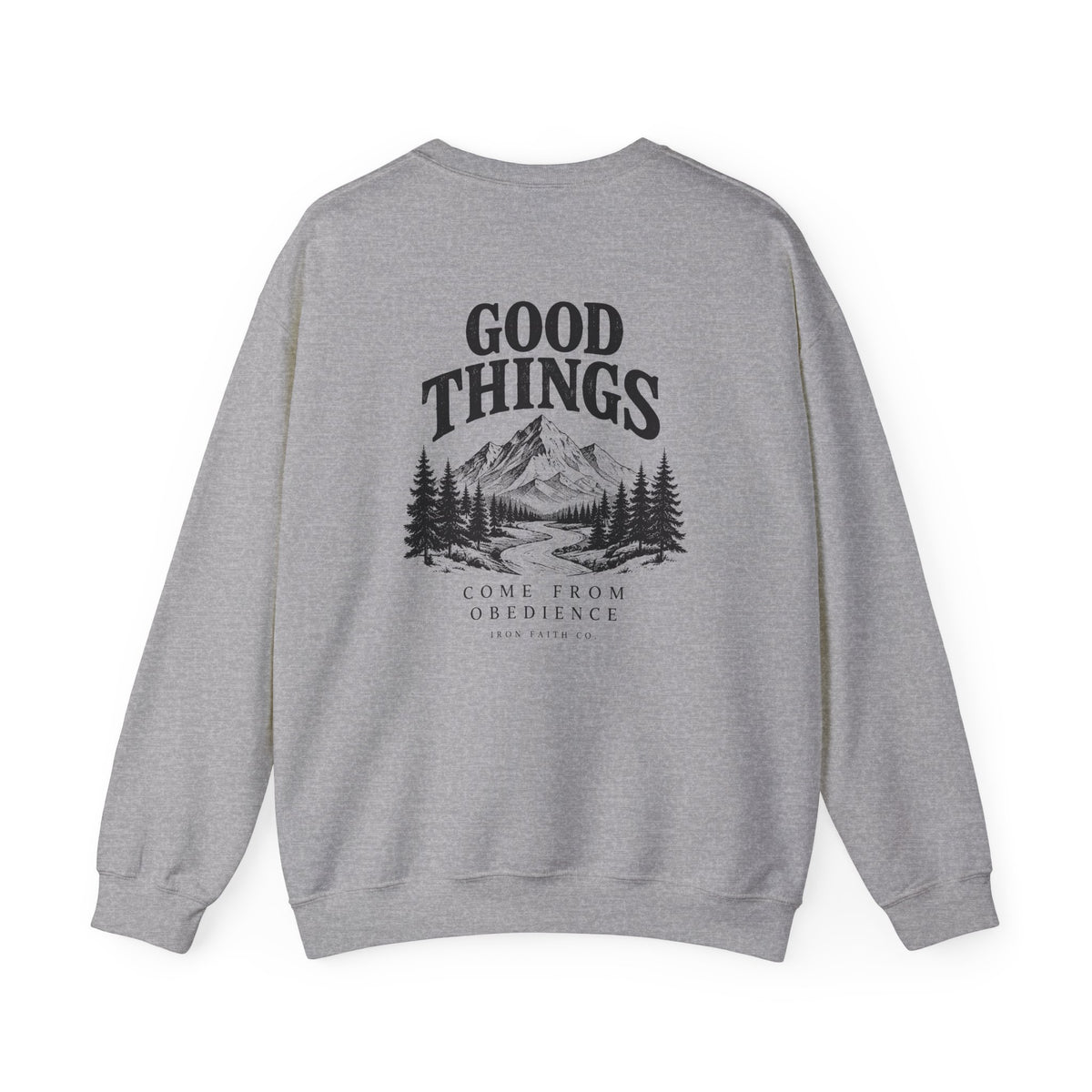 Good Things Come From Obedience Crewneck – Back Print