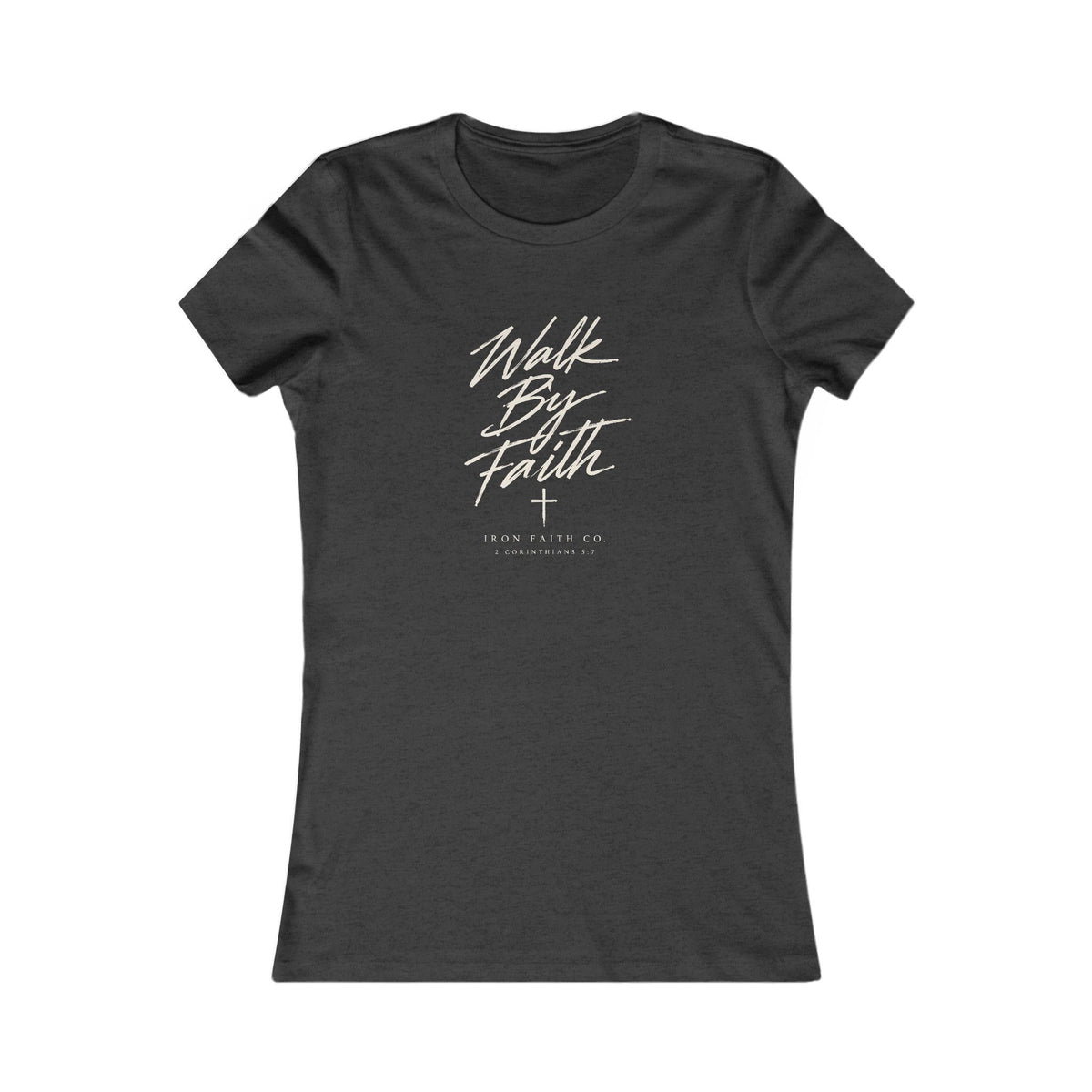 Walk By Faith Women's Fitted Tee