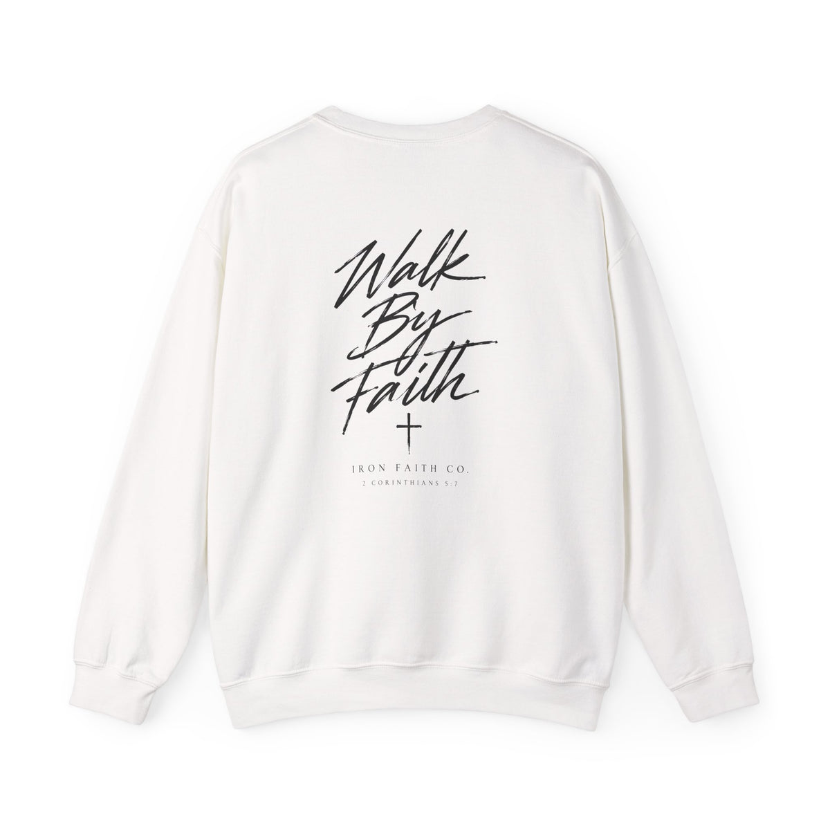 Walk By Faith Crewneck – Back Print