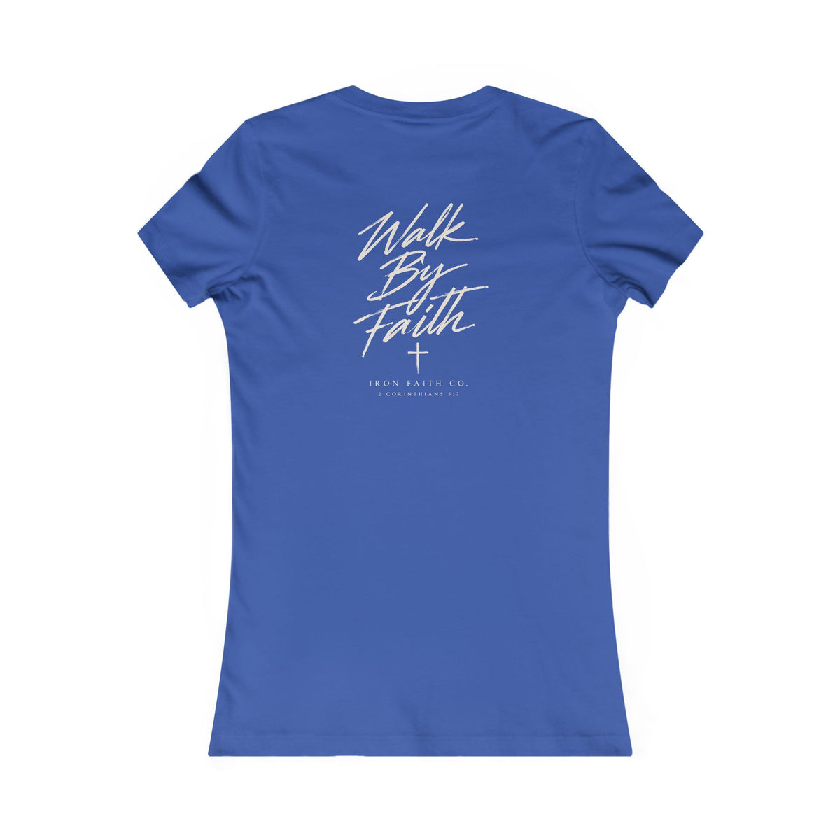 Walk By Faith Women's Fitted Tee – Back Print