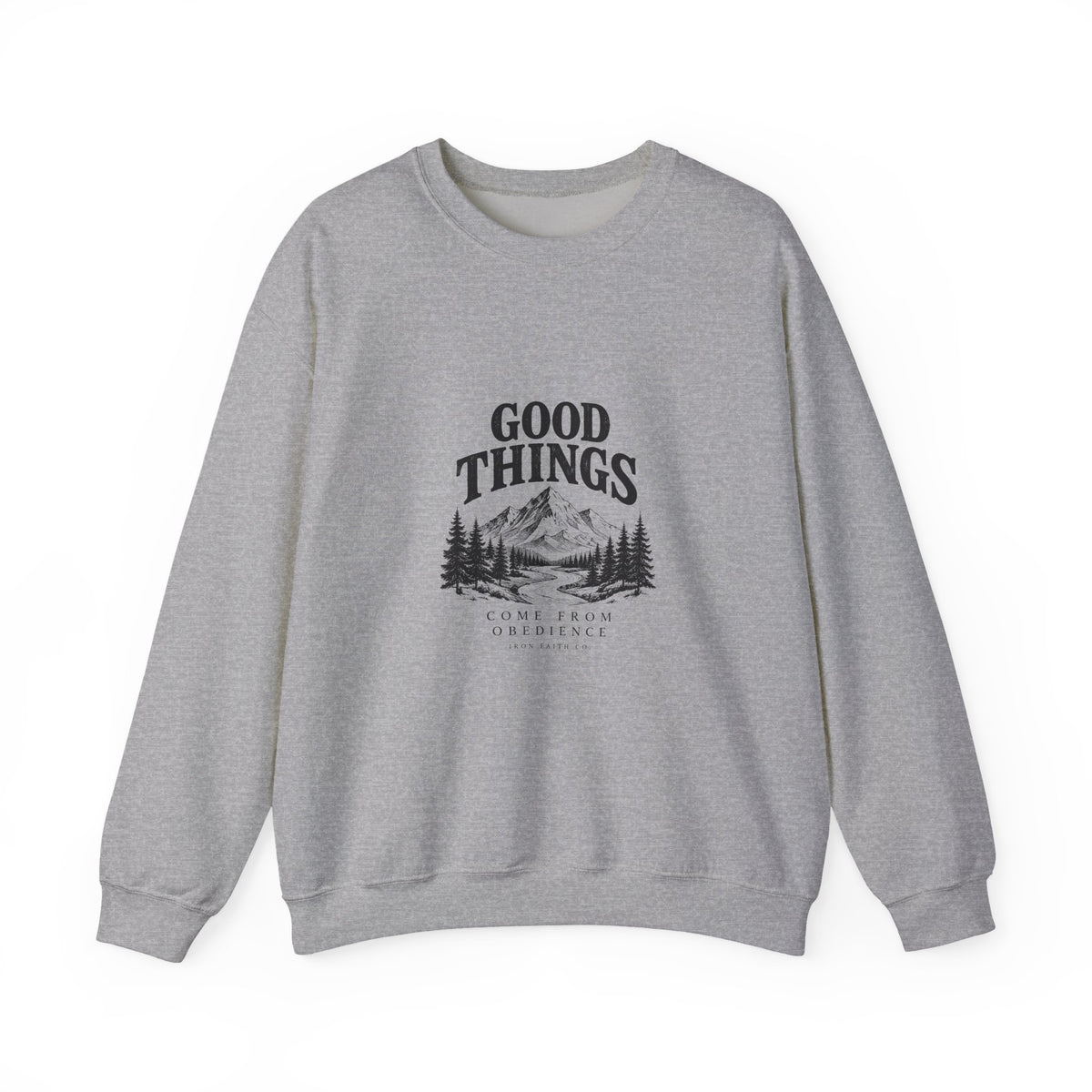 Good Things Come From Obedience Crewneck