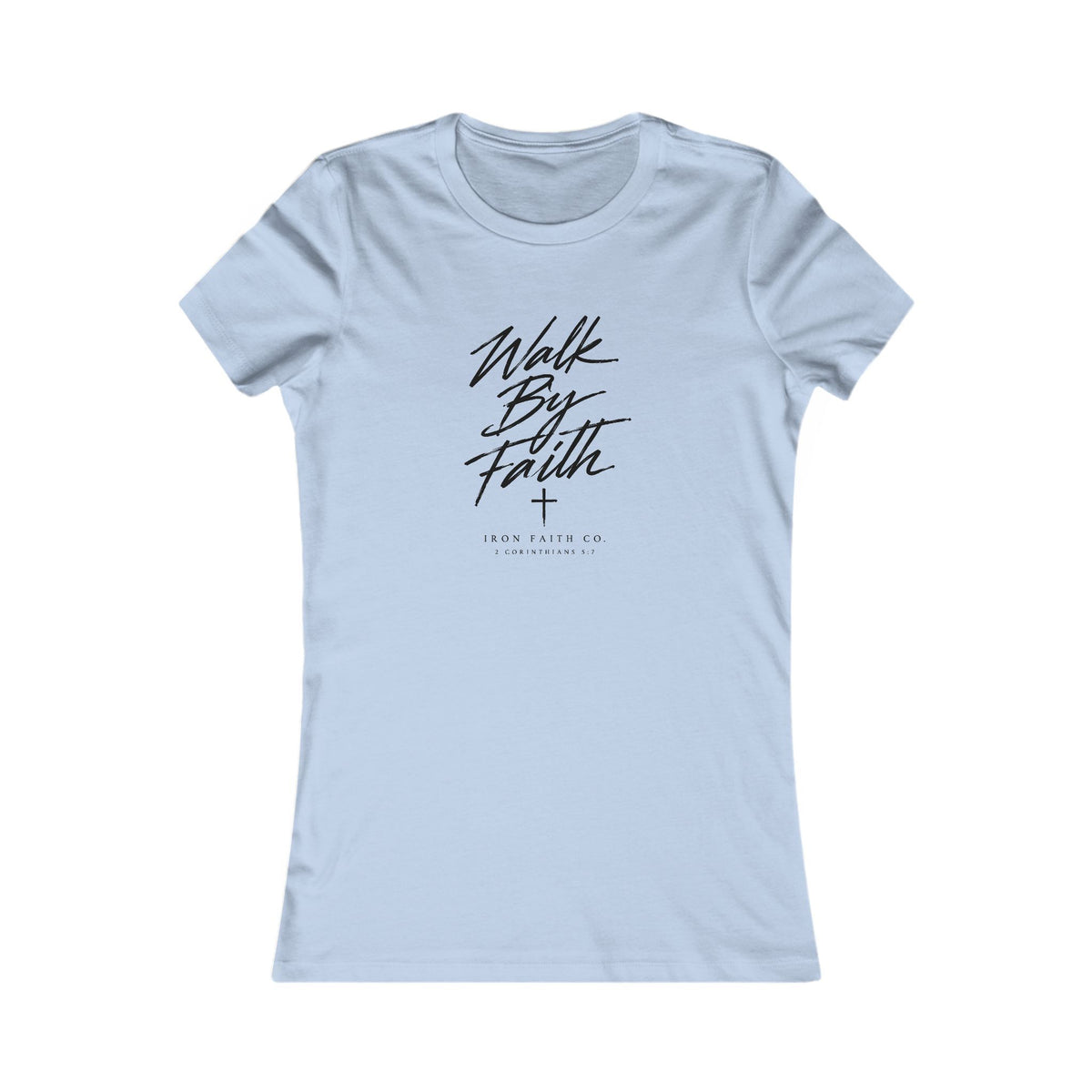 Walk By Faith Women's Fitted Tee