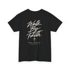 Walk By Faith Tee – Back Print
