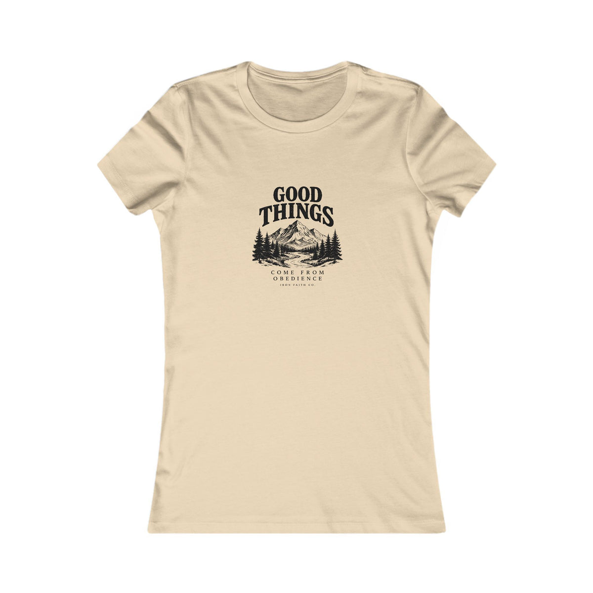 Good Things Come From Obedience Women's Fitted Tee