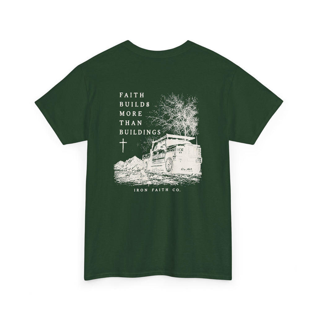 Faith Builds More Than Buildings Tee – Back Print