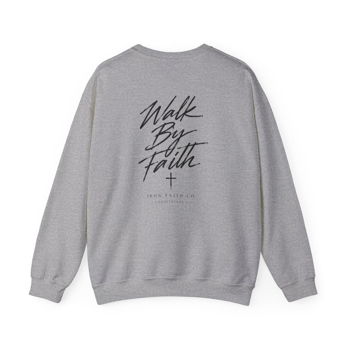 Walk By Faith Crewneck – Back Print