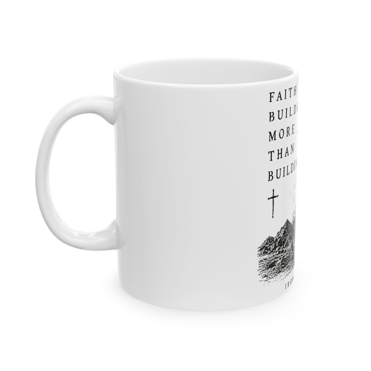 Faith Builds More Than Buildings Mug