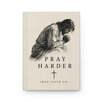 Pray Harder Hardcover Journal
