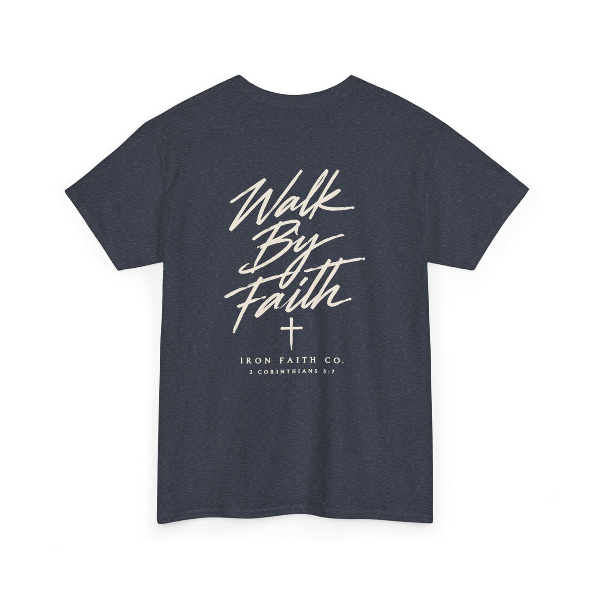 Walk By Faith Tee – Back Print